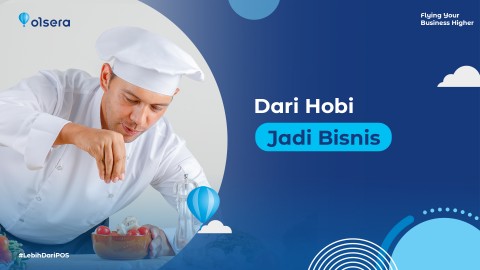 Dari Hobi Jadi Bisnis - Olsera.com