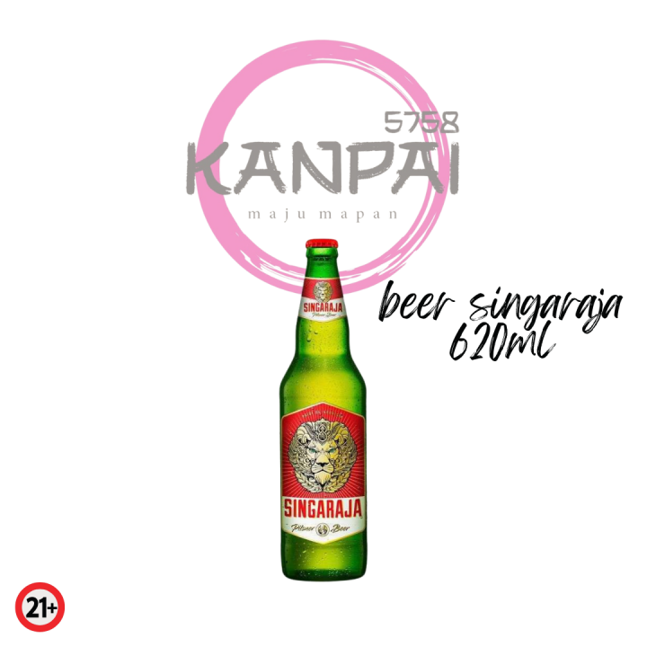 Sing Raja Kanpai Maju Mapan - Singaraja 620 ML
