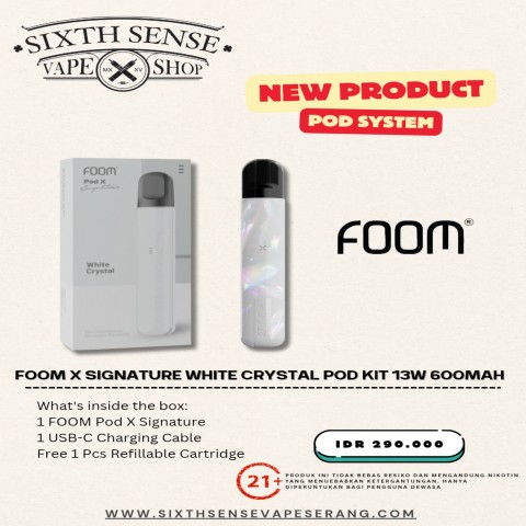 Sixthsensevape - Foom X Signature White Crystal Pod Kit 13W 600Mah